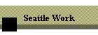 Seattle Work